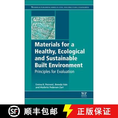 【3-4周达】Materials for a Healthy, Ecological and Sustainable Built Environment: Principles for Eval... [9780081007075]