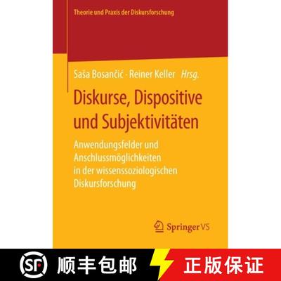 【3-4周达】Diskurse, Dispositive und Subjektivitäten : Anwendungsfelder und Anschlussmöglichkeiten ... [9783658315566]