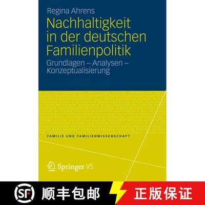 【3-4周达】Nachhaltigkeit in der deutschen Familienpolitik : Grundlagen - Analysen - Konzeptualisierung [9783531187471]