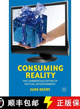 【3-4周达】Consuming Reality: The Commercialization of Factual Entertainment [9780230379961]