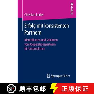 【3-4周达】Erfolg mit konsistenten Partnern : Identifikation und Selektion von Kooperationspartnern f... [9783658144531]