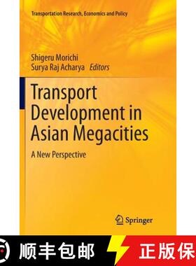 【3-4周达】Transport Development in Asian Megacities : A New Perspective [9783642431999]