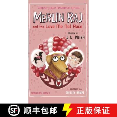 【3-4周达】Merlin Raj and the Love Me Not Race: A Valentine Computer Science Dog's Tale [9781951767228]
