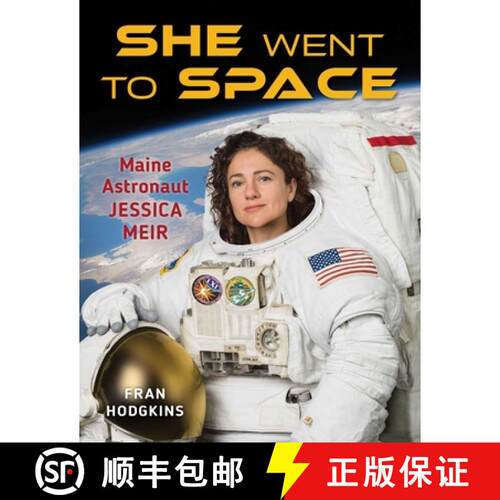 【3-4周达】精装 She Went to Space: Maine's Astronaut Jessica Meir [9781684750726]