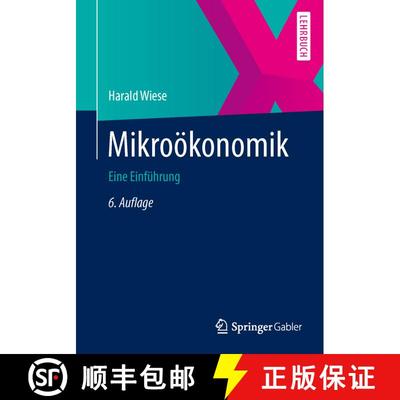 【3-4周达】Mikroökonomik : Eine Einführung (6., bearb. u. korr. Aufl. 2014) (6., bearb. u. korr. Au... [9783642387920]