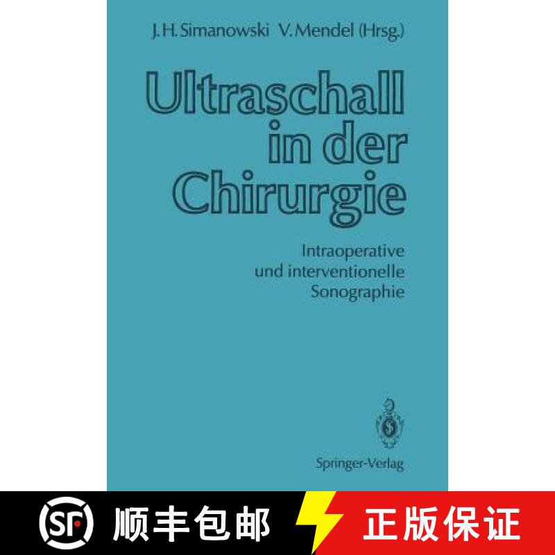 【3-4周达】Ultraschall in Der Chirurgie: Intraoperative Und Interventionelle Sonographie [9783642755422]