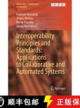 【3-4周达】Interoperability Principles and Standards: Applications to Collaborative and Automated Sys... [9783031814969]