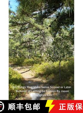 【3-4周达】On Things That Make Sense Sooner or Later. Summer of Letting Go Edition By Jason Changkyu Kim [9798869038753]
