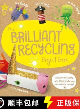 【3-4周达】Brilliant Recycling Project Book: Recycle old socks and toilet rolls into marvellous makes! [9781783125180]