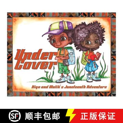 【4周达】Under Cover: Kiya and Malik's Juneteenth Adventure [9781662941405]