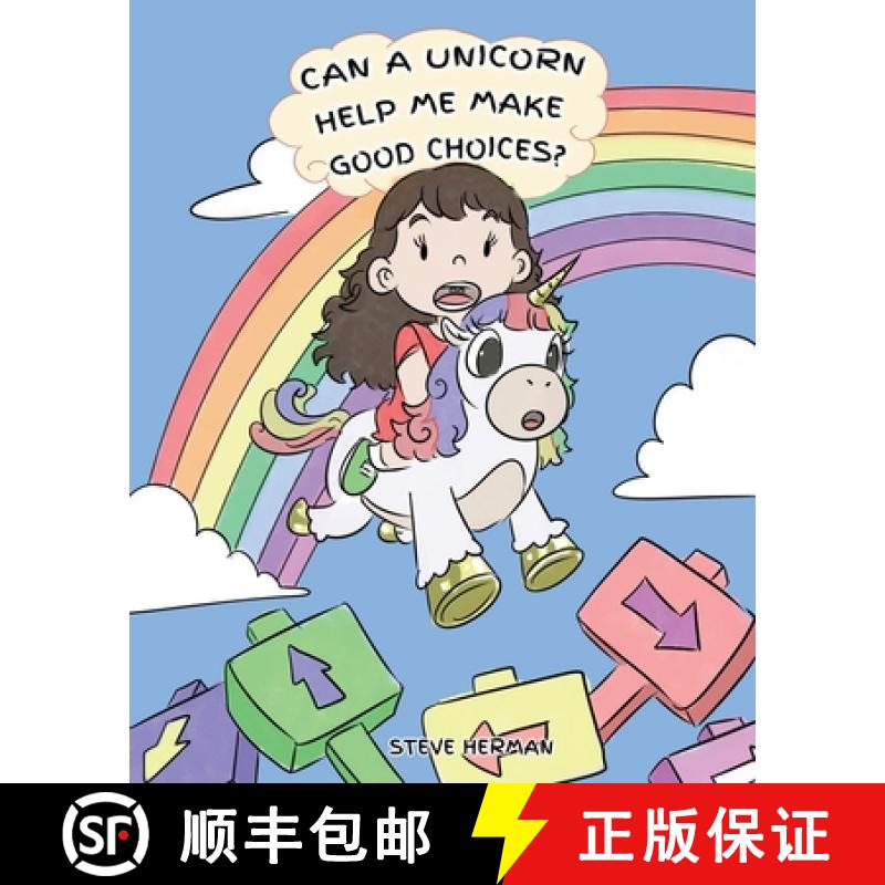 【3-4周达】Can A Unicorn Help Me Make Good Choices?: A Cute Children Story to Teach Kids About Choice... [9781950280124]