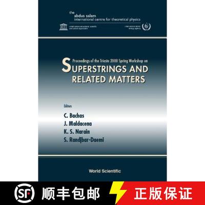 【3-4周达】Superstrings & Related Matters, Procs of the Trieste 2000 Spring Workshop [9789810245252]