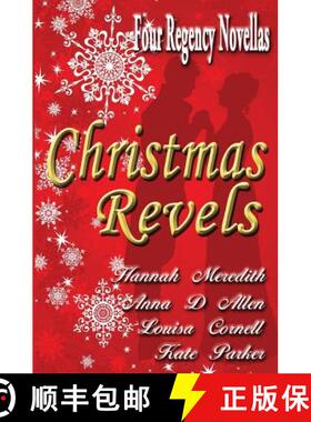 【3-4周达】Christmas Revels: Four Regency Novellas [9780989564182]