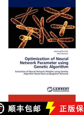 现货 Optimization of Neural Network Parameter using Genetic Algorithm [9783848447473]