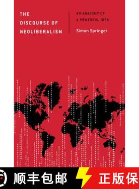 预订 The Discourse of Neoliberalism : An Anatomy of a Powerful Idea [9781783486519]