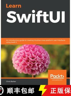 预订 Learn SwiftUI: An introductory guide to creating intuitive cross-platform user interfaces using ... [9781839215421]