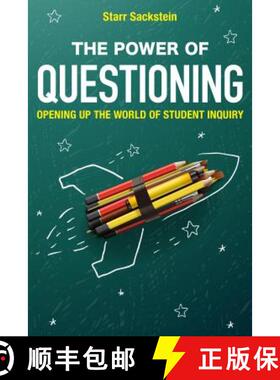 预订 The Power of Questioning : Opening up the World of Student Inquiry [9781475821413]
