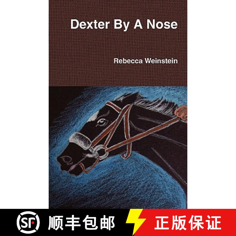 【2-3周达】Dexter By A Nose [9780578020112]
