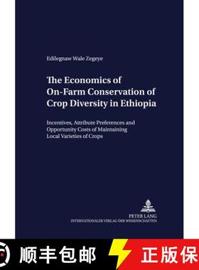 【3-4周达】Economics of On-Farm Conservation of Crop Diversity in Ethiopia: Incentives, Attribute Pre... [9783631531426]