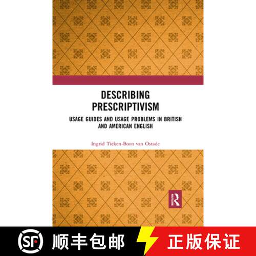 【3-4周达】Describing Prescriptivism: Usage Guides and Usage Problems in British and American English [9781032337876]