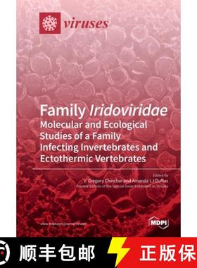 【3-4周达】Family Iridoviridae: Molecular and Ecological Studies of a Family Infecting Invertebrates ... [9783039215164]