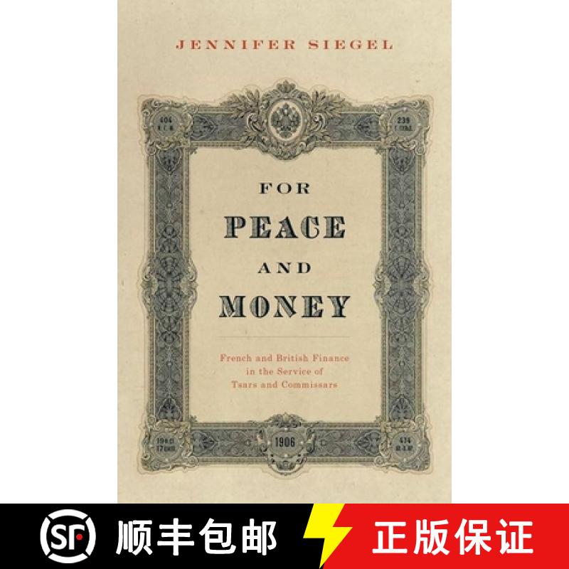 【2-3周达】For Peace and Money: French and British Finance in the Service of Tsars and Commissars [9780199387816]