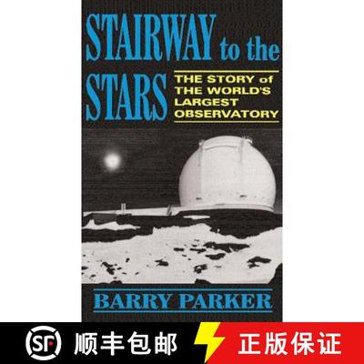 【3-4周达】Stairway To The Stars: The Story Of The World's Largest Observatory [9780738205786]