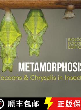 【3-4周达】Metamorphosis: Cocoons & Chrysalis in Insects | Biology for Kids Edition [9781682806029]