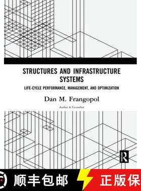 【3-4周达】Structures and Infrastructure Systems: Life‐cycle Performance, Management, and Optim... [9780815396055]