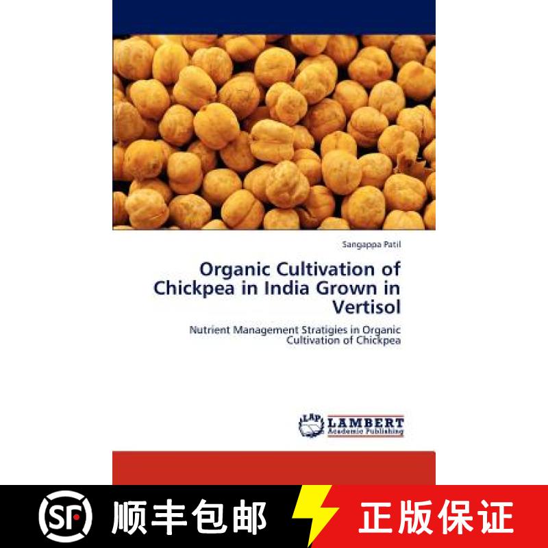 【2-3周达】Organic Cultivation of Chickpea in India Grown in Vertisol [9783659279669]
