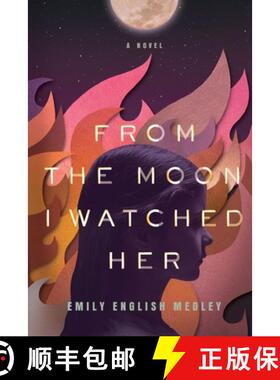 预订 From the Moon I Watched Her [9781632993960]