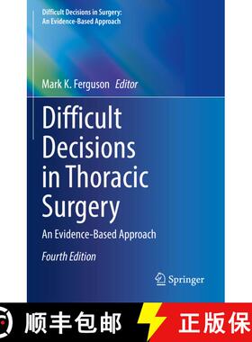 【3-4周达】Difficult Decisions in Thoracic Surgery: An Evidence-Based Approach (Fourth Edition 2020) ... [9783030474065]