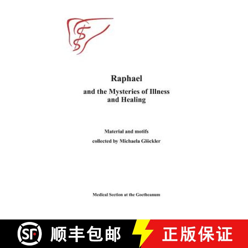 【3-4周达】Raphael and the Mysteries of Illness and Healing: Materials and Motifs Collected by Michae... [9781936367979]