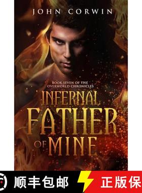 预订 Infernal Father of Mine: Book Seven of the Overworld Chronicles [9780985018177]