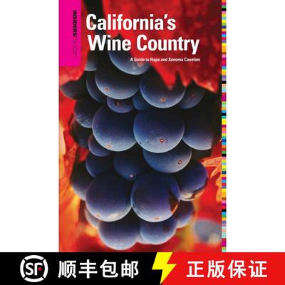 【3-4周达】Insiders' Guide (R) to California's Wine Country: A Guide To Napa And Sonoma Counties (8th... [9780762749157]