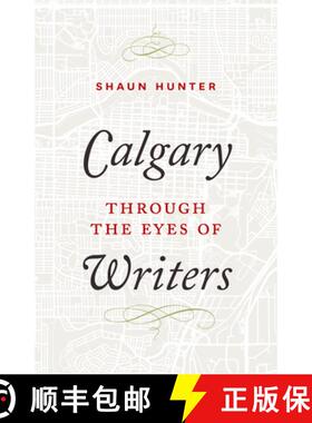 【3-4周达】Calgary Through the Eyes of Writers [9781771602730]