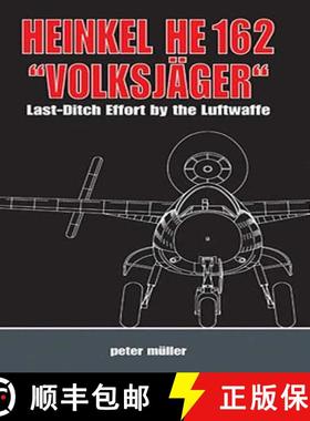 【3-4周达】Heinkel He 162 VolksjaGer: Last Ditch Effort by the Luftwaffe [9783952296813]