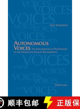 预订 Autonomous Voices : An Exploration of Polyphony in the Novels of Samuel Richardson [9783906769806]