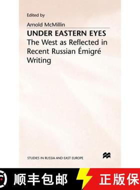 【3-4周达】Under Eastern Eyes: The West as Reflected in Recent Russian Emigre Writing [9780333550410]