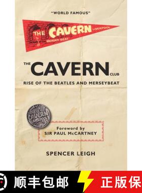 【3-4周达】The Cavern Club : The Rise of the Beatles and Merseybeat [9780857160973]