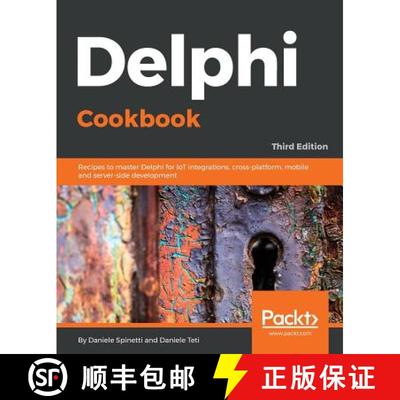【4周达】Delphi Cookbook - Third Edition: Recipes to master Delphi for IoT integrations, cross-platfo... [9781788621304]