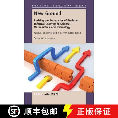 预订 精装 New Ground: Pushing the Boundaries of Studying Informal Learning in Science, Mathematics, a... [9789463000215]
