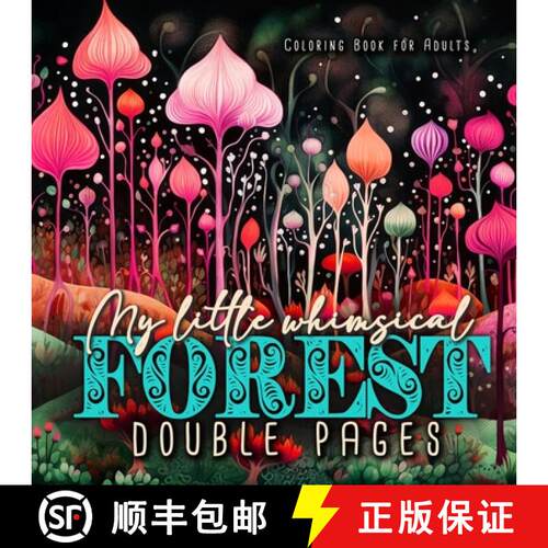 【3-4周达】My little whimsical Forest Coloring Book for Adults double pages: Fantasy Coloring Book fo... [9781965017289]