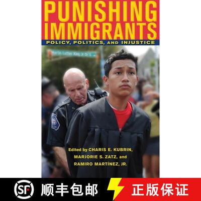 【3-4周达】Punishing Immigrants – Policy, Politics, and Injustice [9780814749029]