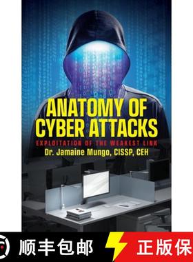 【3-4周达】Anatomy of Cyber Attacks: Exploitation of the Weakest Link [9798822911147]