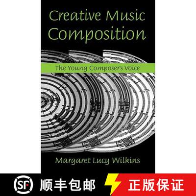 【3-4周达】精装 Creative Music Composition: The Young Composer's Voice [9780415974660]