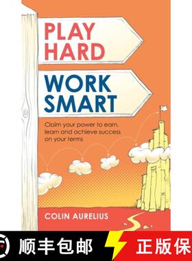 【3-4周达】Play Hard, Work Smart: Claim Your Power to Earn, Learn and Achieve Success on Your Terms. [9781781335123]
