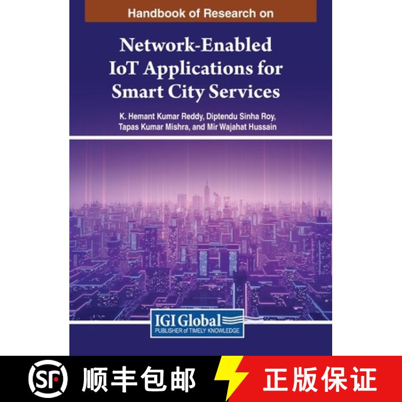 【3-4周达】Handbook of Research on Network-Enabled IoT Applications for Smart City Services [9798369307441]