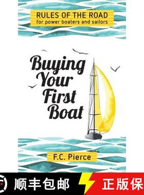 【3-4周达】Buying Your First Boat: Rules of the Road for Power Boaters and Sailors [9780976276401]