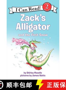 【3-4周达】Zack's Alligator and the First Snow: A Winter and Holiday Book for Kids [9780061473722]